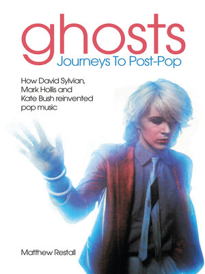 cover image of Ghosts--Journeys to Post-Pop